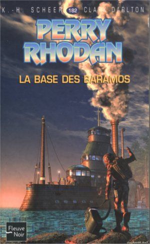 La base des Baramos (Perry Rhodan, tome 182)