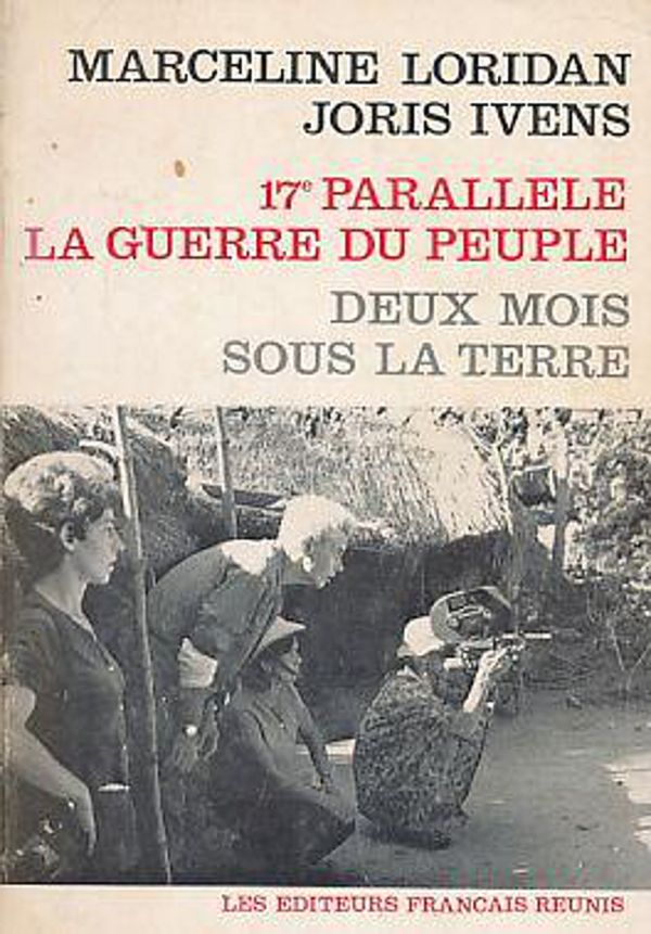 Le 17e Parallèle La Guerre du peuple Documentaire (1968)