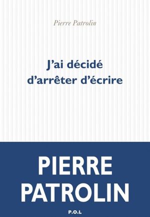 J'ai décidé d'arrêter d'écrire