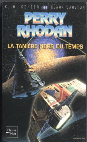 La tanière hors du temps (Perry Rhodan, tome 186)