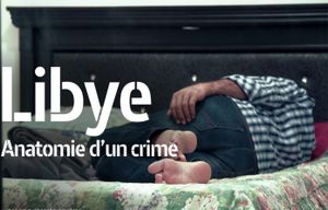 Libye - Anatomie d'un crime