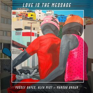Love Is the Message (Single)