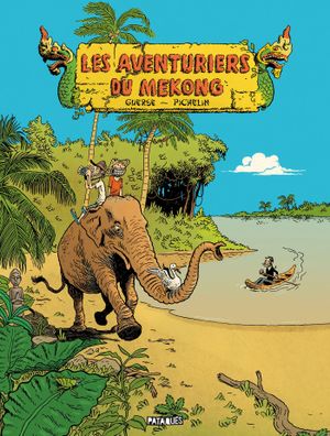 Les aventuriers du Mekong