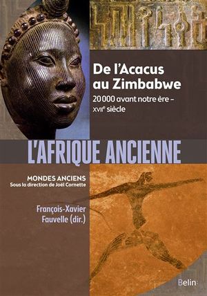 L'Afrique ancienne - De l'Acacus au Zimbabwe