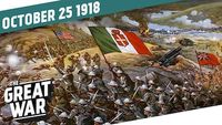 Italy Attacks - The Battle of Vittorio Veneto