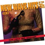 Pochette Just Can’t Get Enough: New Wave Hits of the ’80s, Volume 8