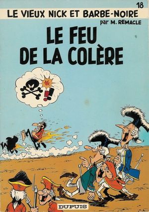 Le Feu de la colère - Le Vieux Nick et Barbe-Noire, tome 18