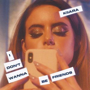 I Don't Wanna Be Friends (Single)