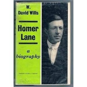 Homer Lane: A Biography