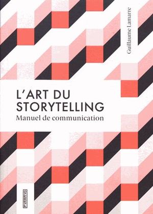 L'art du storytelling - Manuel de Communication