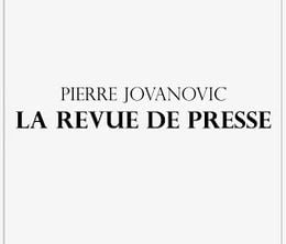 image-https://media.senscritique.com/media/000018150382/0/pierre_jovanovic_la_revue_de_presse.jpg