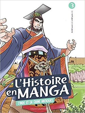 L'Inde et la Chine antiques - L'Histoire en manga, tome 3