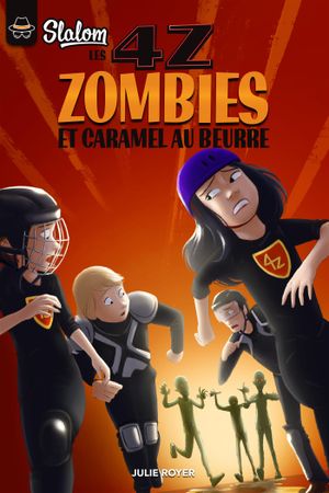 Les 4Z - Zombies et caramel au beurre