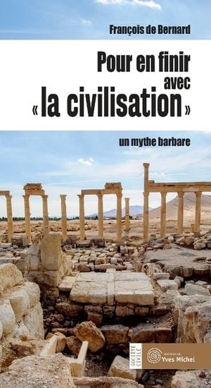 Pour en finir avec la "civilisation"