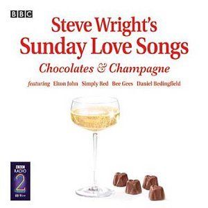 Steve Wright’s Sunday Love Songs: Chocolates & Champagne