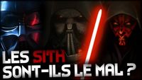 LES SITH SONT-ILS VRAIMENT LE MAL ?