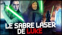 LE SABRE LASER DE LUKE POUR REY ?! MES IDÉES