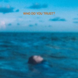 Who Do You Trust? (Single)