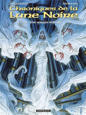 Une semaine ordinaire - Chroniques de la Lune Noire, tome 19