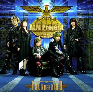 THUNDERBIRD 〜JAM Project BEST COLLECTION XII〜