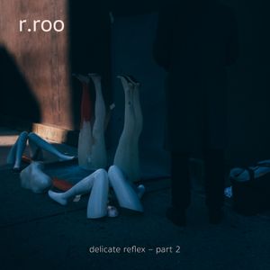 Delicate Reflex, Part 2 (EP)