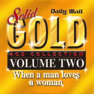 Solid Gold, Volume 2: When a Man Loves a Woman