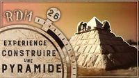 Pyramides et Archéologie Expérimentale