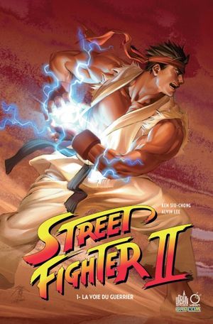 La voie du guerrier - Street Fighter II, tome 1