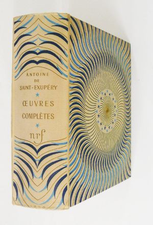 Antoine de Saint Exupéry : Oeuvres Complètes