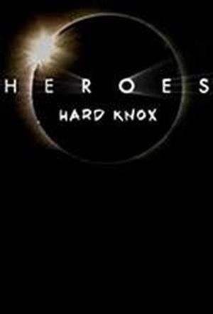 Heroes : Hard Knox