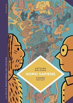 Homo Sapiens - La Petite Bédéthèque des savoirs, tome 27