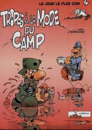 Tripes à la mode du camp - Le jour le plus con, tome 4