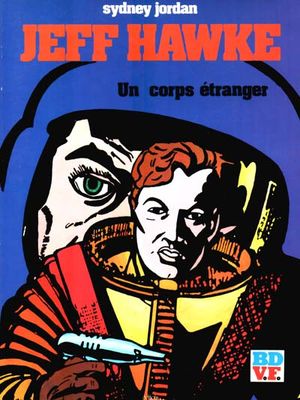 Un corps étranger - Jeff Hawke (BD V.F.), tome 5