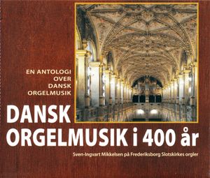 Dansk Orgelmusik i 400 år