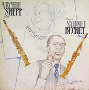 My Man - Tribute To Sydney Bechet