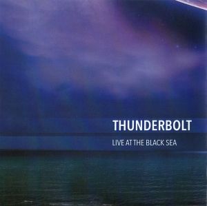 Thunderbolt: Live at the Black Sea (Live)