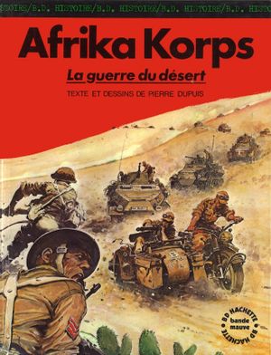 Afrika Korps : La guerre du désert - La Seconde Guerre Mondiale, tome 7