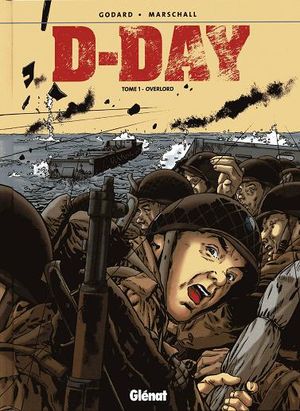 Overlord - D-Day, tome 1