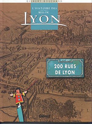 L'histoire des rues de Lyon : 200 rues de Lyon