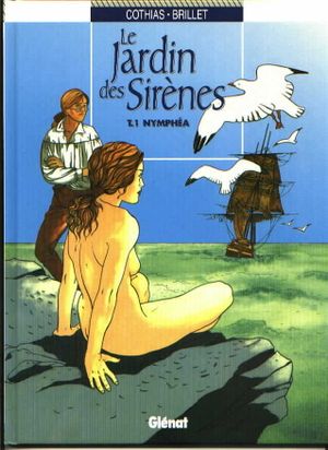 Nymphéa - Le Jardin des sirènes, tome 1