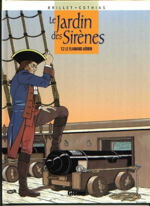 Le Flamand aérien - Le Jardin des sirènes, tome 2