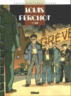 L'usine - Louis Ferchot, tome 1