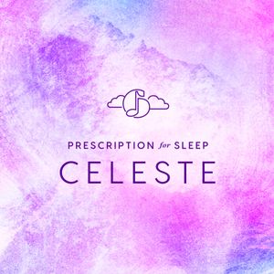 Prescription for Sleep: Celeste