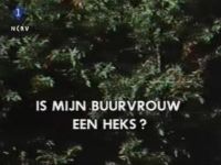 Is mijn buurvrouw een heks?