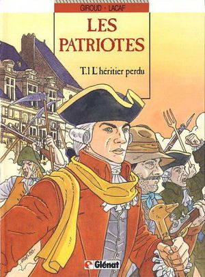 L'héritier perdu - Les Patriotes, tome 1