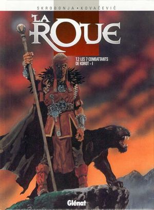 Les 7 combattants de Korot (I) - La Roue, tome 2