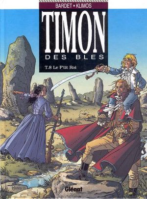 Le P'tit Roi - Timon des Blés, tome 8