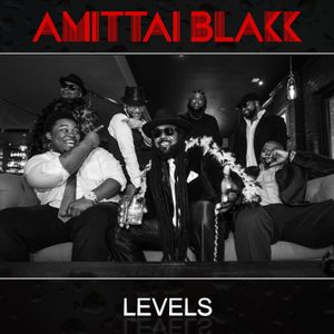 AMITTAI BLAKK - LEVELS (Single)