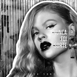 Nunca foi sorte (Single)