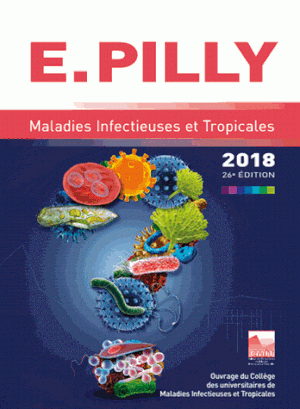 E.PILLY - Maladies Infectieuses et Tropicales 2018, 26ème édition